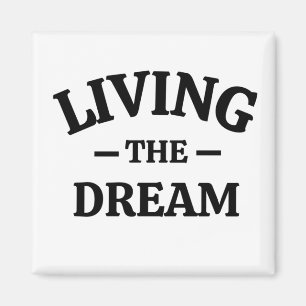 LIVING THE DREAM MAGNET