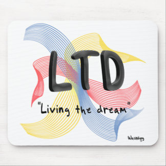 "Living the dream" Mouse Pad