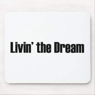 Living The Dream Mouse Pad