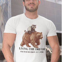 Living the Dream One bad Decision 