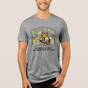Living the dream. One nightmare at a time. Tri-Blend Shirt