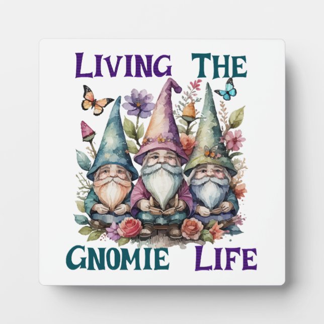 Living The Gnome Life Plaque (Front)