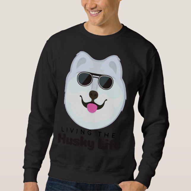 Living The Husky Life Sweatshirt (Front)