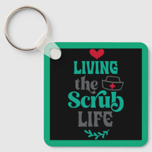 Living The Scrub Life Key Ring