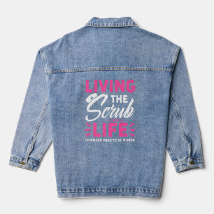 Living The Scrub Life Licensed Practical Nurse Pre Denim Jacket