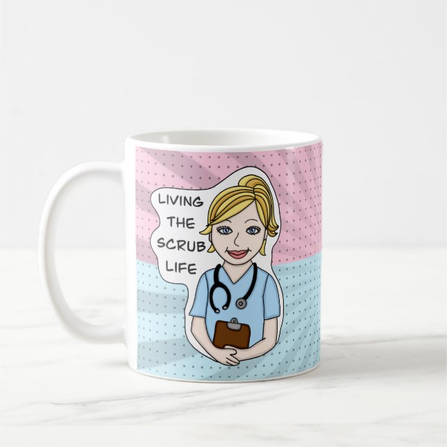 Living the Scrub Life | Nurse, Caregiver, Doctor Coffee Mug (Left)