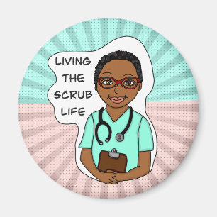 Living the Scrub Life Nurse, Caregiver, Doctor Magnet