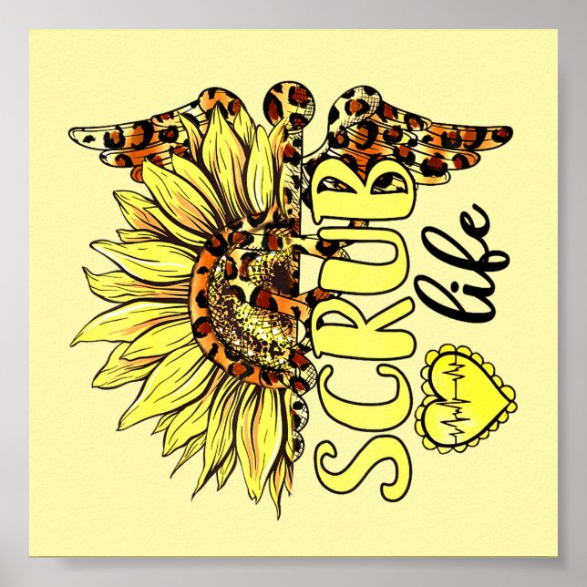 Living The Scrub Life Nurse Sunflower Leopard Nurs Poster (Front)