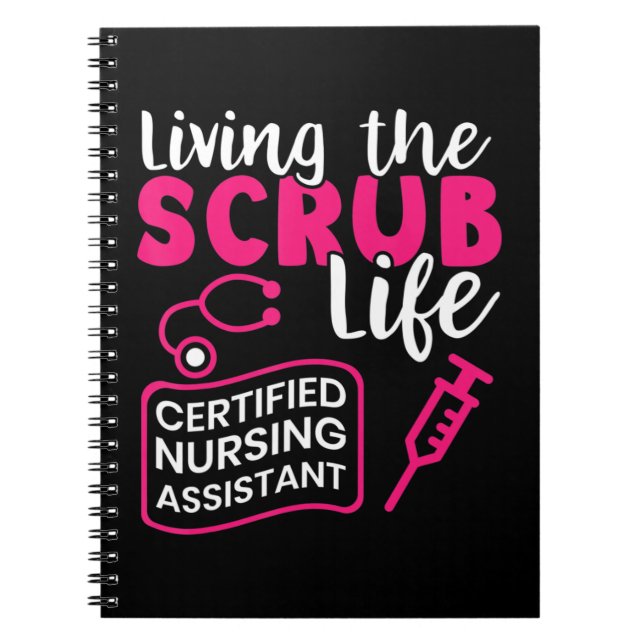 Living The Scrubs Life _ Certified Nursing Assista Notebook (Front)