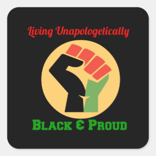 Living Unapologetically Black and Proud Square Sticker