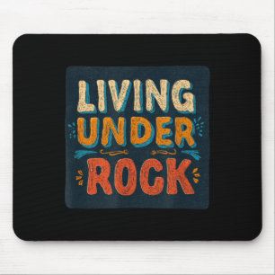 Living Under a Rock Emblem for Adults and Kids Mouse Pad