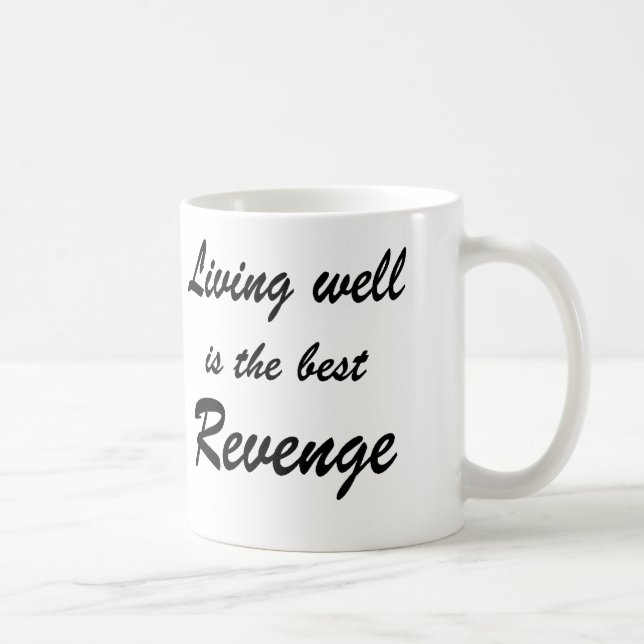 Living Well is the Best Revenge - Coffee Mug (Right)