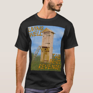 Living Well The Best Revenge T-Shirt