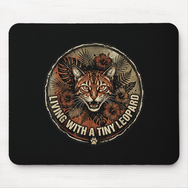 Living with A Tiny Leopard Bengal Cat Tropical Mouse Pad (Front)
