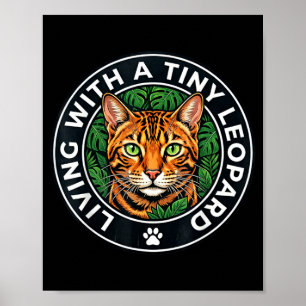 Living with A Tiny Leopard Funny Bengal Cat Poster