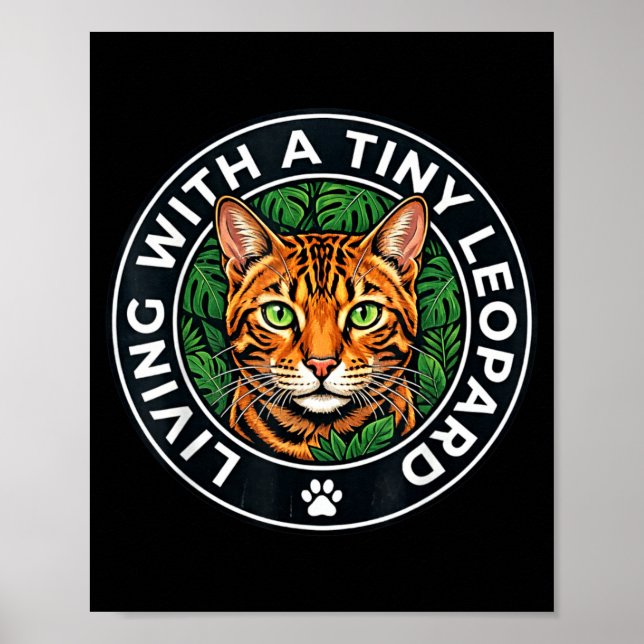Living with A Tiny Leopard Funny Bengal Cat Poster (Front)