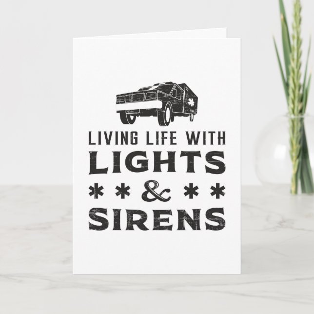 Living With Lights Paramedic Ambulance EMS Funny Card (Front)