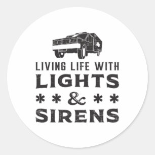 Living With Lights Paramedic Ambulance EMS Funny Classic Round Sticker