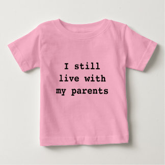 Living with the Parents Baby T-Shirt