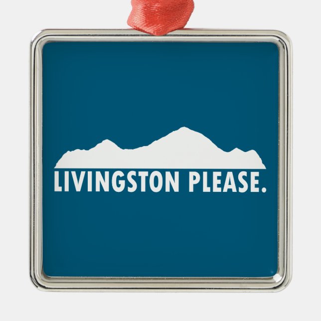 Livingston Montana Please Metal Ornament (Front)