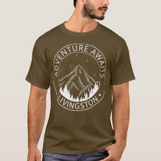 Livingston Park County Montana USA Adventure Await T-Shirt
