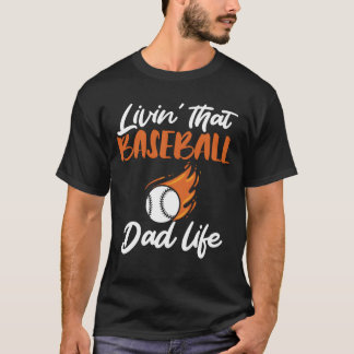 Livinhat Baseball Dad Life Sports Fathers Day fami T-Shirt