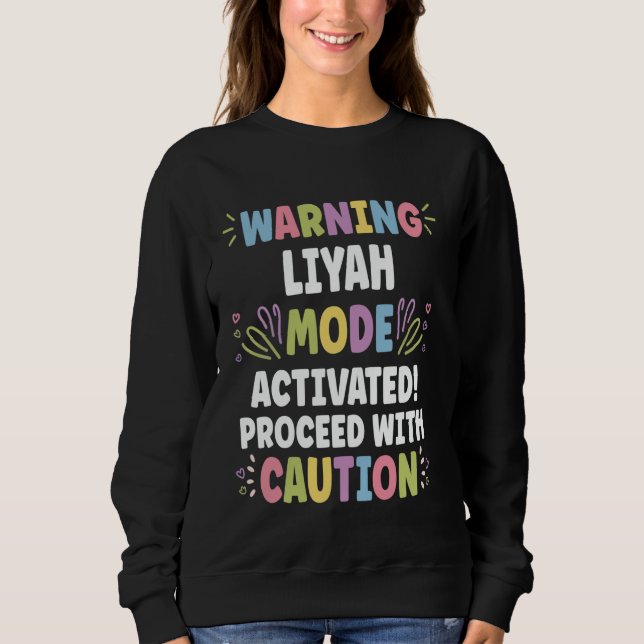 LIYAH Personalised Name Funny Cute Custom LIYAH Na Sweatshirt (Front)