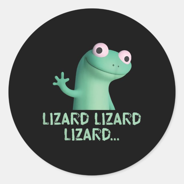 Lizard Lizard Lizard Funny Meme (2 Side)  Classic Round Sticker (Front)