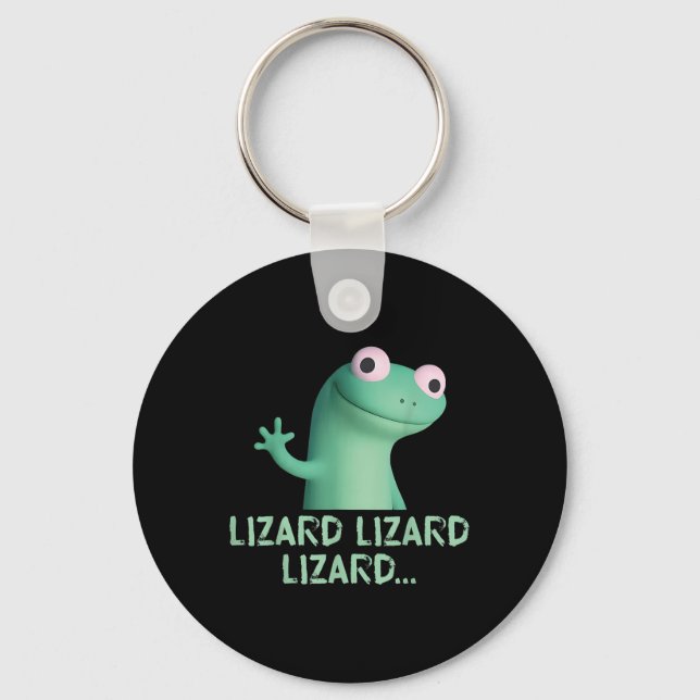 Lizard Lizard Lizard Funny Meme (2 Side)  Key Ring (Front)