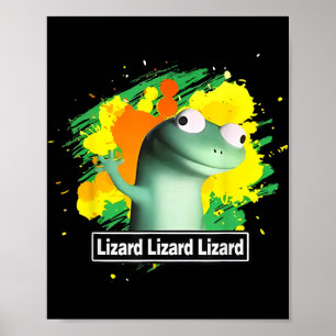 Lizard Lizard Lizard Shirt Funny Weirdcore Animal  Poster