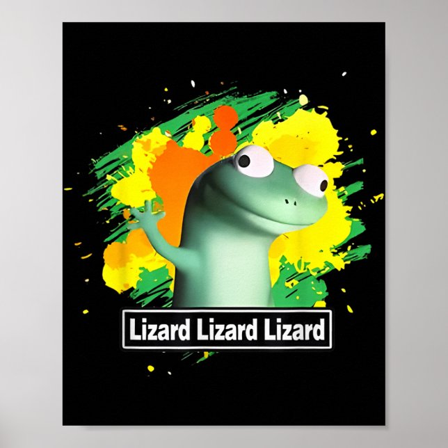 Lizard Lizard Lizard Shirt Funny Weirdcore Animal  Poster (Front)