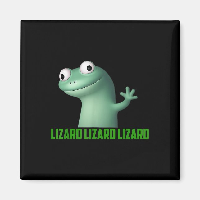 Lizard Meme Lizard Lizard Lizard Funny Graphic  Magnet (Front)