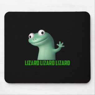 Lizard Meme Lizard Lizard Lizard Funny Graphic Mouse Pad