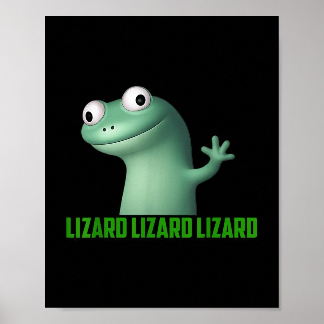 Lizard Meme Lizard Lizard Lizard Funny Graphic T-s Poster (Front)