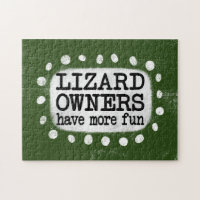 Lizard Owners Have More Fun Jigsaw Puzzle