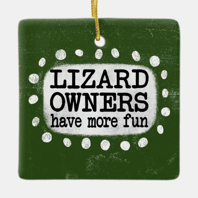 Lizard Owners Have More Fun Ornament (Front)