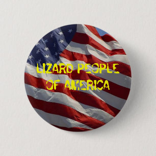 LIZARD PEOPLE OF AMERICA 6 CM ROUND BADGE