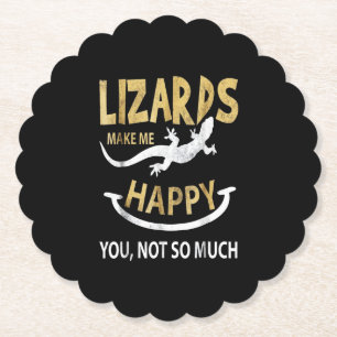 Lizards make me happy . You, not so much Paper Coaster