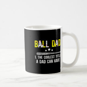 Ll Dad The Coolest Title Softll Sell Dad Coffee Mug