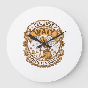 Ll Just Wait Until It Quiet Pumpkin Skeleton Hallo Large Clock