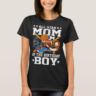 ll Star Mum of The Birthday Boy Basketball Soccer T-Shirt