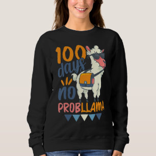 Llama 100th Day of School 100 Days No Probllama Sweatshirt