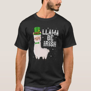 Llama Be Irish St. Patrick's Day Saint Paddys Alpa T-Shirt