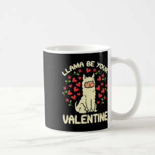 Llama Be Your Valentine Cute Alpaca Men Women Kids Coffee Mug