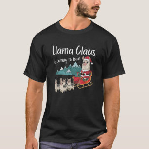 Llama Claus is Coming to Town Christmas Fun Llama  T-Shirt