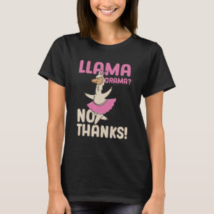 Llama Drama No Thanks Cute Llamas Animal Sayings T-Shirt