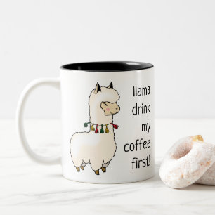 'llama drink my coffee first' cute llama Two-Tone coffee mug