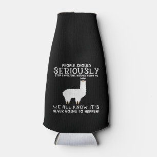 Llama Gift People should seriously Bottle Cooler