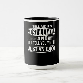Llama Gift | Tell Me It's Just A Llama Mug