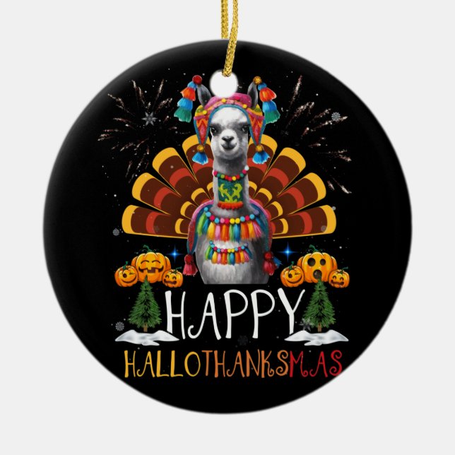 Llama Happy Hallothanksmas Halloween Thanksgiving Ceramic Ornament (Front)